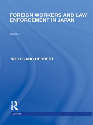 cover image of Foreign Workers and Law Enforcement in Japan